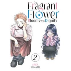 THE FRAGRANT FLOWER BLOOMS...