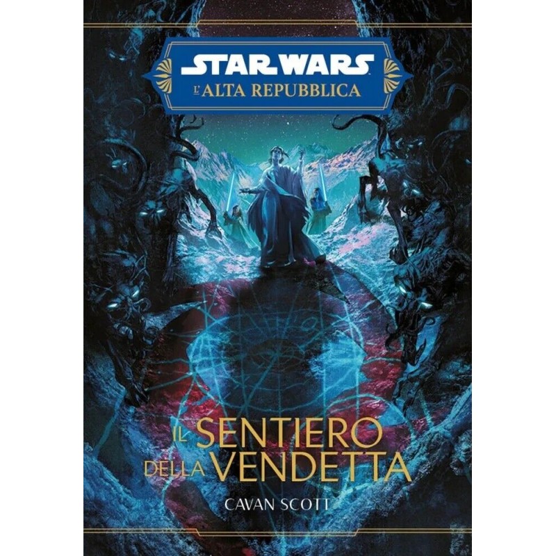 STAR WARS ROMANZI ALTA REPUBBLICA SENTIERO DELLA VENDETTA